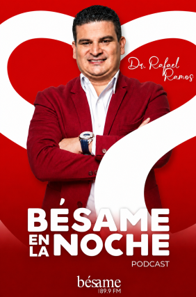 Bésame en la noche Dr. Rafael Ramos