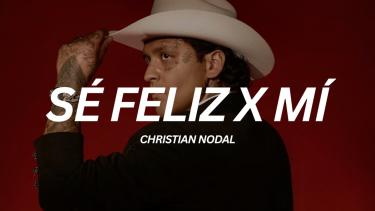 Sé feliz x mí Christian Nodal