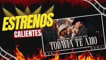 ESTRENOS: TODAVÍA TE AMO