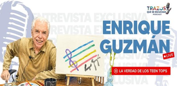 Enrique Guzmán, entrevista Enrique Guzmán, canciones Enrique Guzmán