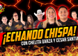 Echando Chispa: Chelita Garza y Cesar Santiago calentando para el fin de semana