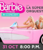 Monterrey se pintará de rosa con Barbie y orquesta femenina en vivo